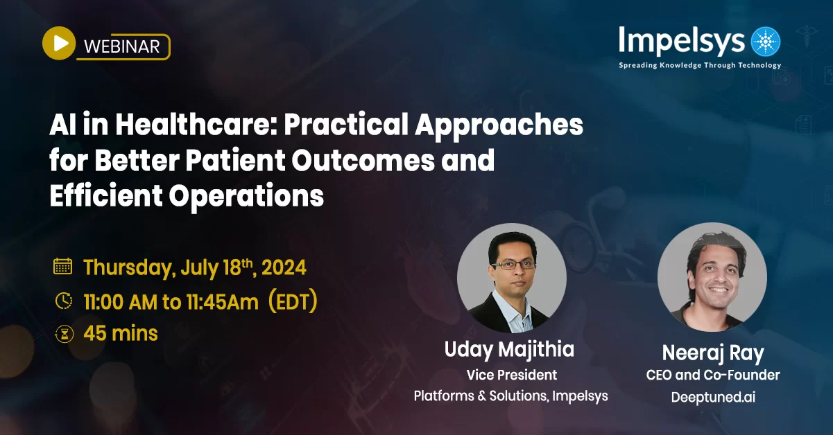 AI in Healthcare: Practical Approaches for        Better Patient Outcomes and                                Efficient Operations